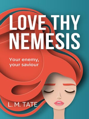 cover image of Love Thy Nemesis